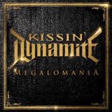 Kissin’ Dynamite – Megalomania