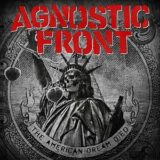 Agnostic Front – The American Dream Died