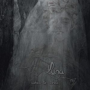 Luna - Ashes to Ashes