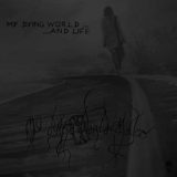 My Dying World Mako – My Dying World… and Life!