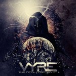 Vyre – The Initial Frontier Pt. 2
