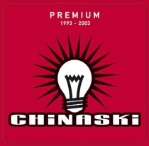 Chinaski - Premium (1993-2003)