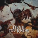 Devil You Know – The Beauty of Destruction