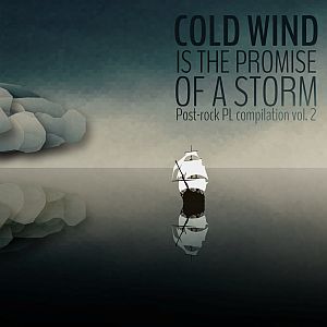 V/A - Cold Wind Is the Promise of a Storm: Post-rock PL compilation vol. 2