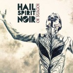 Hail Spirit Noir – Oi Magoi