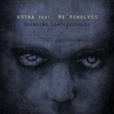 Netra feat. We’rewolves – Dreading Consciousness
