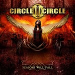 Circle II Circle – Seasons Will Fall