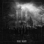 Iwrestledabearonce – Hail Mary