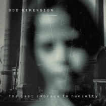 Odd Dimension - The Last Embrace to Humanity