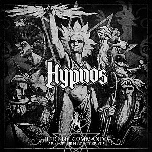 Hypnos - Heretic Commando / Rise of the New Antikrist
