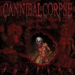 Cannibal Corpse – Torture