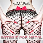 Semargl – Satanic Pop Metal