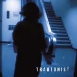 Trautonist – Trautonist