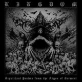 Kingdom – Sepulchral Psalms from the Abyss of Torment