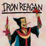 Iron Reagan – Crossover Ministry
