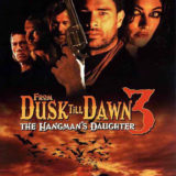 From Dusk Till Dawn 3: The Hangman’s Daughter (1999)