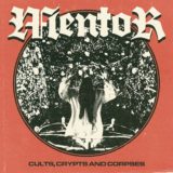 Mentor – Cults, Crypts and Corpses