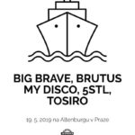 Big|Brave, Brutus a spol. v Praze