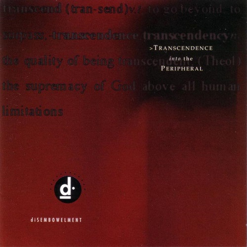 Disembowelment - Transcendence into the Peripheral