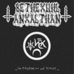 Bethexuhl Anxalthan – In Darkness We Blaze