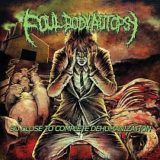 Foul Body Autopsy – So Close to Complete Dehumanization