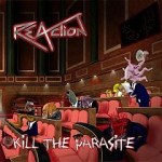 Reaction – Kill the Parasite