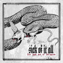 Sick of It All - The Last Act of Defiance
