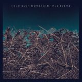 Cold Blue Mountain – Old Blood