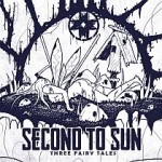 Second to Sun – Three Fairy Tales