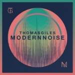 Thomas Giles – Modern Noise