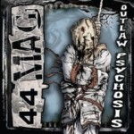 44Mag – Outlaw Psychosis