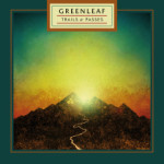 Greenleaf – Trails & Passes