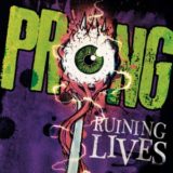 Prong – Ruining Lives