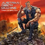 Austrian Death Machine – Triple Brutal