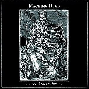 Machine Head - The Blackening