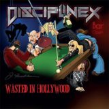 Discipline X – Wasted in Hollywood