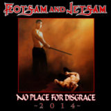 Flotsam and Jetsam – No Place for Disgrace – 2014