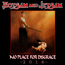 Flotsam and Jetsam - No Place for Disgrace - 2014