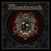 Mustasch - Thank You for the Demon