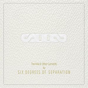 Six Degrees of Separation - The Hike & Other Laments
