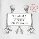 Cœur de pirate – Trauma: Chansons de la série télé (saison no. 5)