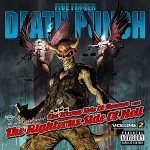 Five Finger Death Punch – The Wrong Side of Heaven and the Righteous Side of Hell Volume 2