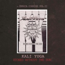 Kali Yuga - Stoned Without the Sun