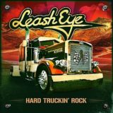 Leash Eye – Hard Truckin’ Rock