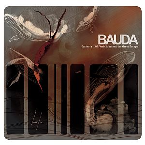 Bauda - Euphoria ...of Flesh, Men and the Great Escape