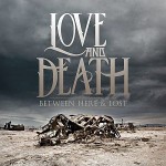 Love and Death – Between Here & Lost
