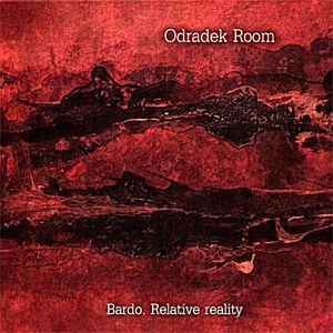 Odradek Room - Bardo. Relative Reality
