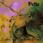Paths – I Turn My Body from the Sun