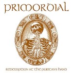 Primordial – Redemption at the Puritan’s Hand (2011)