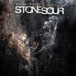 Stone Sour – House of Gold & Bones – Part 2